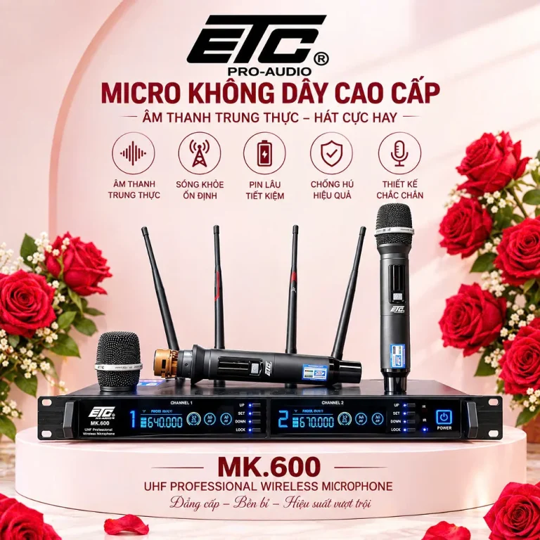 ETC MK.600 – Micro không dây UHF cao cấp